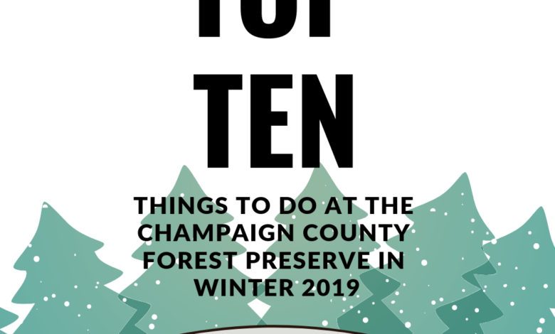 Top 10 Things to do at the Champaign County Forest Preserve in Winter ...